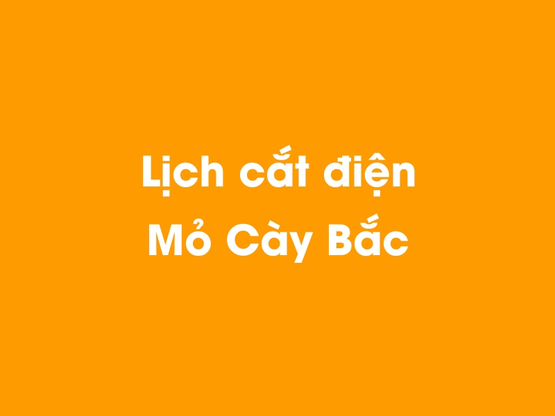 Lịch cúp điện Mỏ Cày Bắc hôm nay 23/12/2024