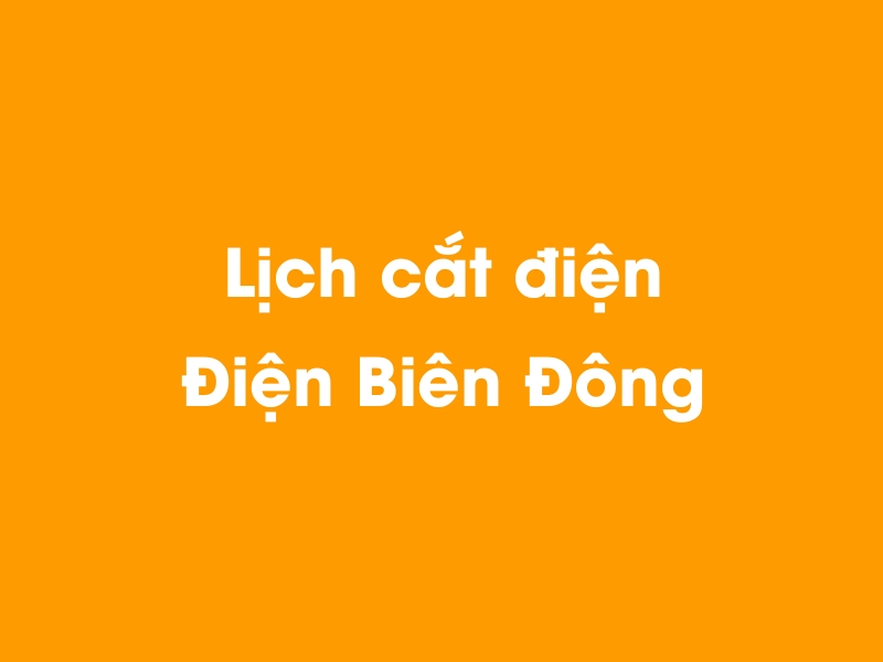 Lịch cúp điện Điện Biên Đông hôm nay 23/12/2024