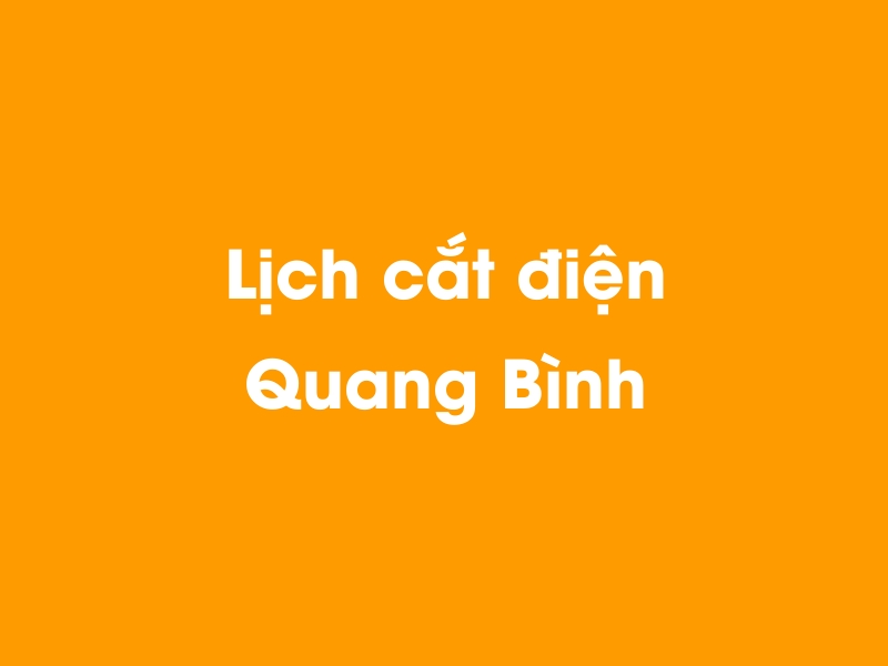 Lịch cúp điện Quang Bình hôm nay 23/12/2024