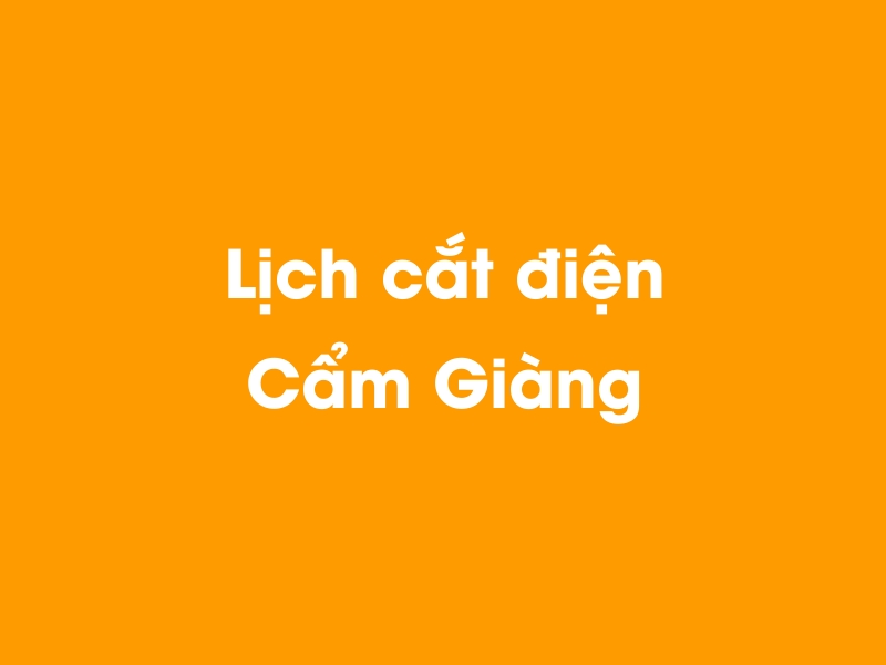 Lịch cúp điện Cẩm Giàng hôm nay 23/12/2024