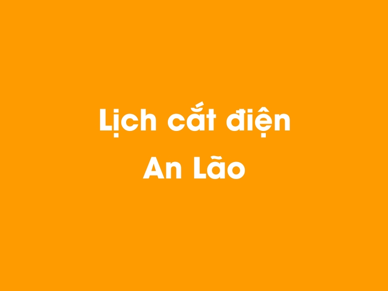 Lịch cúp điện An Lão hôm nay 23/12/2024