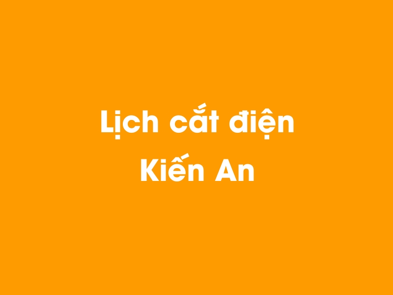 Lịch cúp điện Kiến An hôm nay 23/12/2024