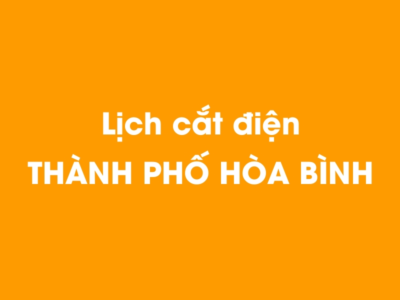 Lịch cúp điện Thành phố Hòa Bình hôm nay 23/12/2024