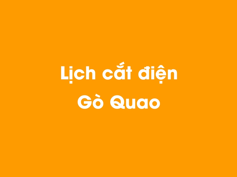 Lịch cúp điện Gò Quao hôm nay 23/12/2024