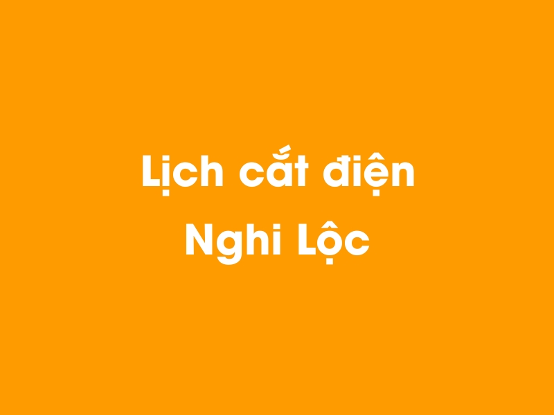 Lịch cúp điện Nghi Lộc hôm nay 23/12/2024