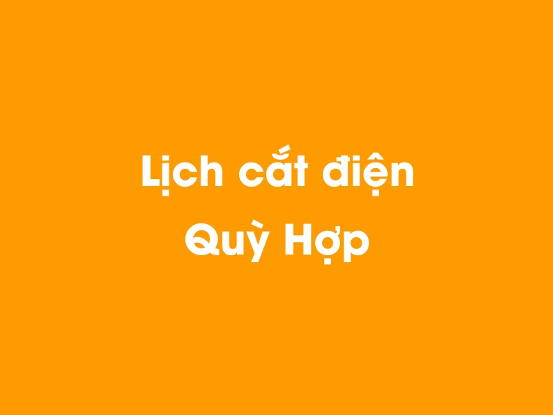 Lịch cúp điện Quỳ Hợp hôm nay 23/12/2024