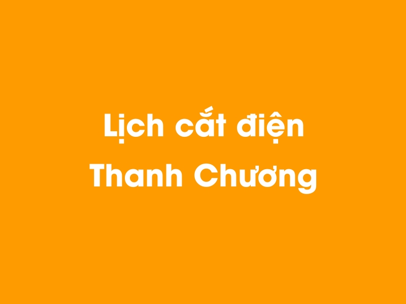 Lịch cúp điện Thanh Chương hôm nay 23/12/2024