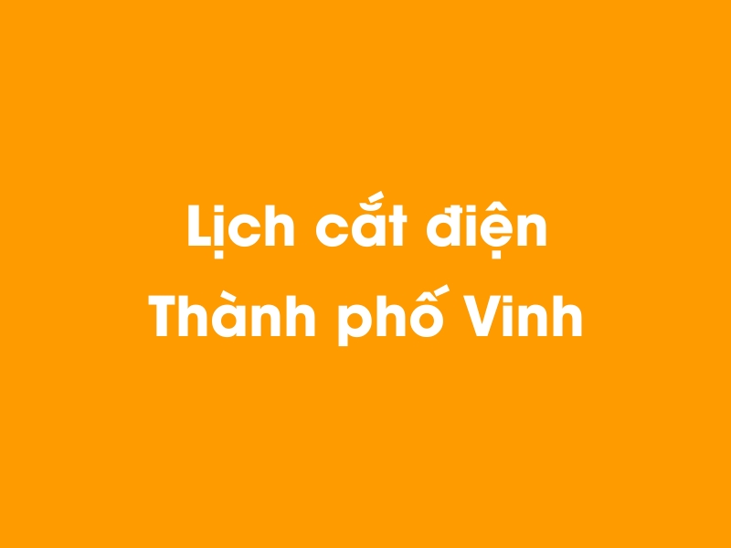 Lịch cúp điện Thành phố Vinh hôm nay 23/12/2024