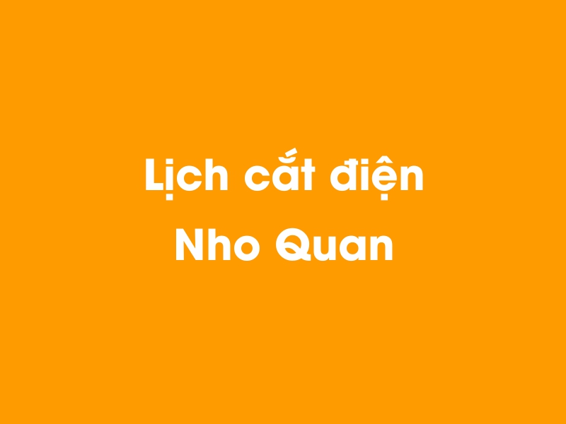 Lịch cúp điện Nho Quan hôm nay 23/12/2024