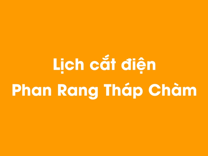 Lịch cúp điện Phan Rang Tháp Chàm hôm nay 23/12/2024