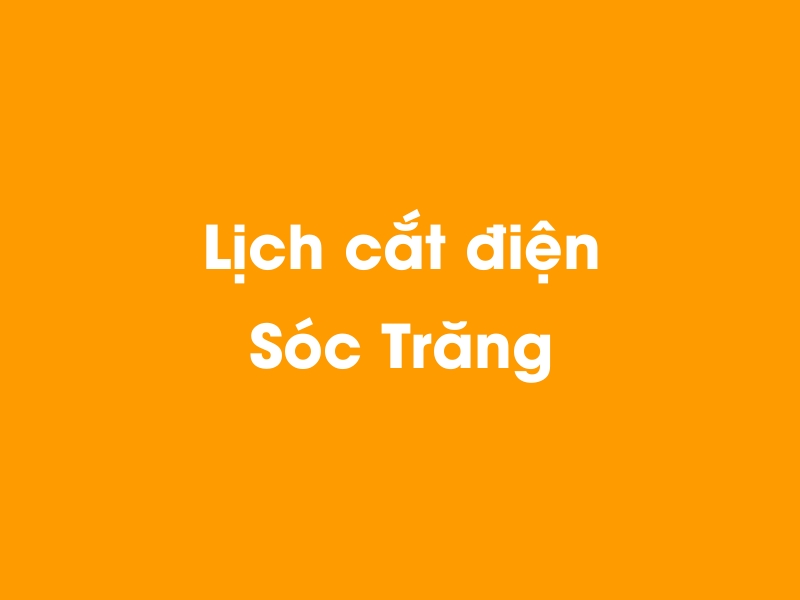 Lịch cúp điện Sóc Trăng hôm nay 23/12/2024