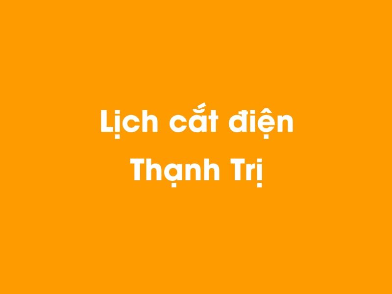 Lịch cúp điện Thạnh Trị hôm nay 23/12/2024