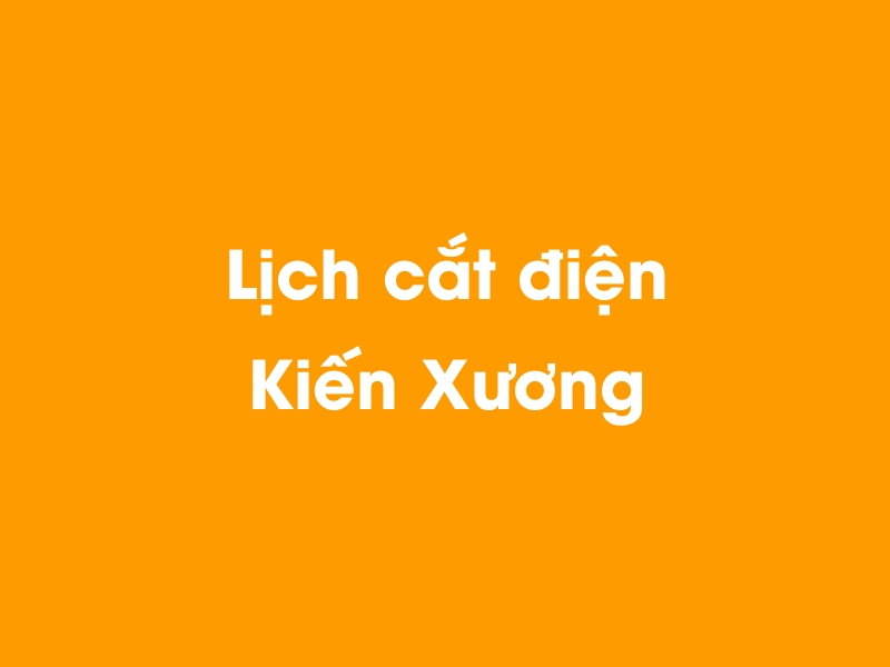 Lịch cúp điện Kiến Xương hôm nay 23/12/2024