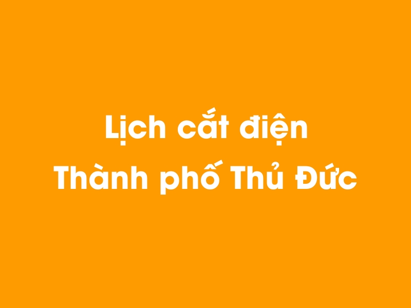 Lịch cúp điện Thành phố Thủ Đức hôm nay 23/12/2024